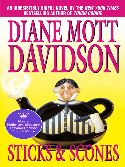 Title details for Sticks & Scones by Diane Mott Davidson - Available